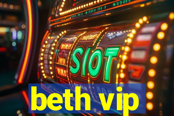 beth vip
